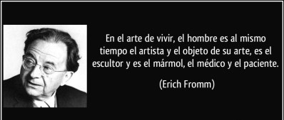frase-en-el-arte-de-vivir-el-hombre-es-al-mismo-tiempo-el-artista-y-el-objeto-de-su-arte-es-el-escultor-erich-fromm-112207
